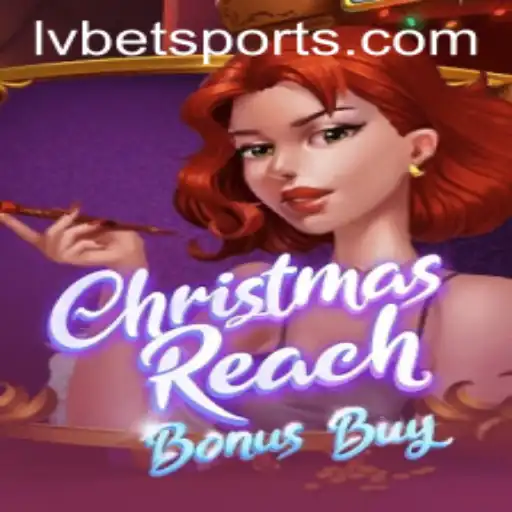 The Exciting Journey of 'ChristmasReachBonusBuy' at LVBet