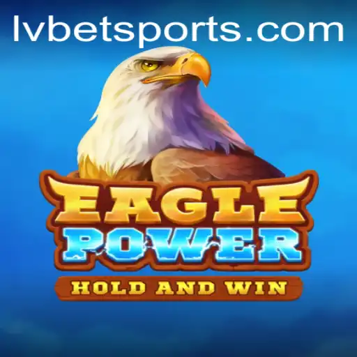 EaglePower: Unlock the Flight of Fortune with LV BET