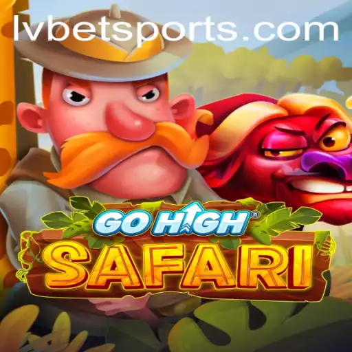 Explore the Thrills of GoHighSafari at LVBet